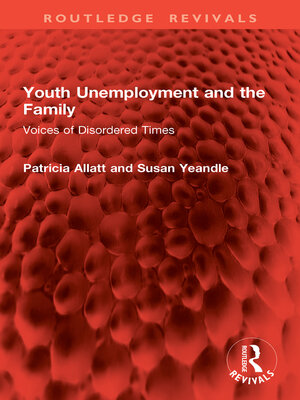 cover image of Youth Unemployment and the Family